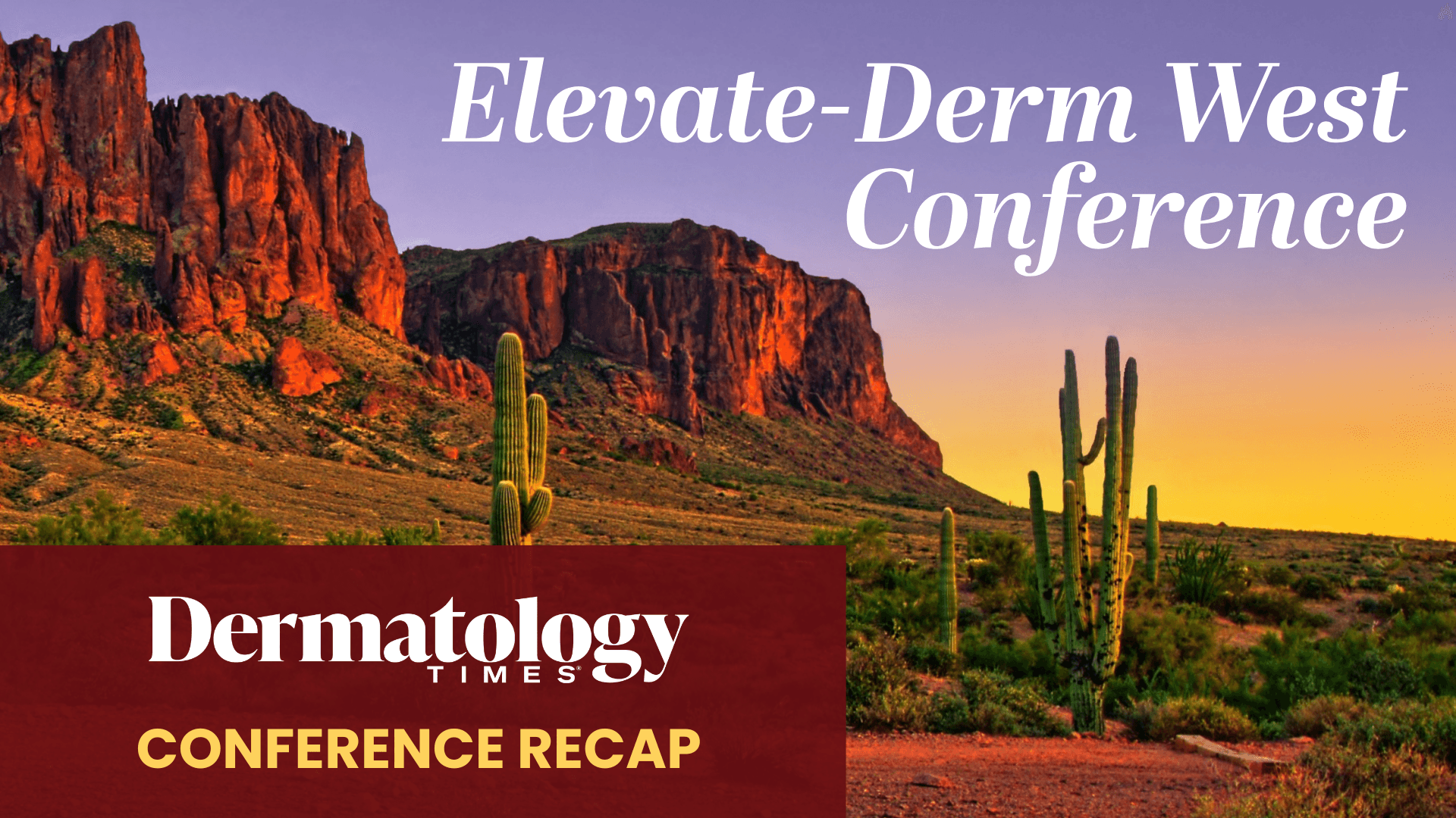 Elevate-Derm West Conference recap